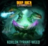 Deep Rock Galactic:
Korlok Tyrant-Weed Miniature Expansion