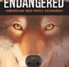 Endangered: American Red Wolf Scenario