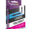 I Know... You Don’t