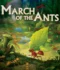 March of the Ants: Evolved Edition